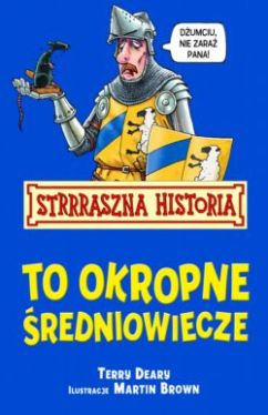 Okadka ksiki - To okropne redniowiecze