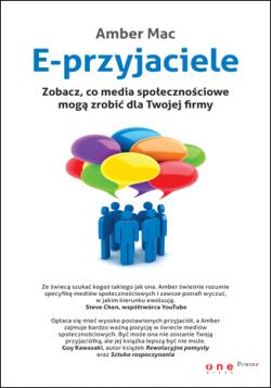 Okadka ksiki - E-przyjaciele. Zobacz, co media spoecznociowe mog zrobi dla Twojej firmy