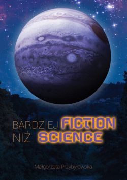 Okadka ksiki - Bardziej fiction ni science