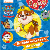 Okadka ksiki - Psi Patrol. Opowiadania z naklejkami. Rubble wkracza do akcji