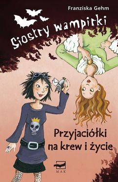 Okadka ksiki - Siostry wampirki  Przyjaciki na krew i ycie