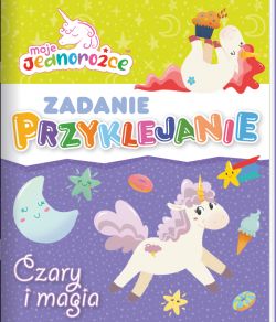 Okadka ksiki - Moje Jednoroce. Zadanie Przyklejanie. Czary i magia