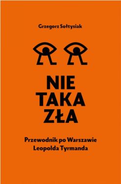 Okadka ksiki - Nie taka za. Przewodnik po Warszawie Leopolda Tyrmanda