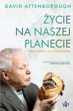 Okadka ksiki - ycie na naszej planecie. Moja historia, wasza przyszo