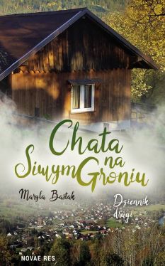 Okadka ksiki -  Chata na Siwym Groniu - Dziennik Drugi