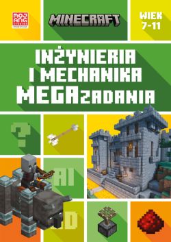 Okadka ksiki - Minecraft. Inynieria i mechanika. Megazadania. 7-11 lat