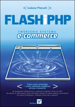 Okadka ksiki - Flash i PHP. Tworzenie systemu e-commerce