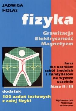 Okadka ksiki - Fizyka kl. 2 i 3 Grawitacja. Elektryczno. Magnetyzm.