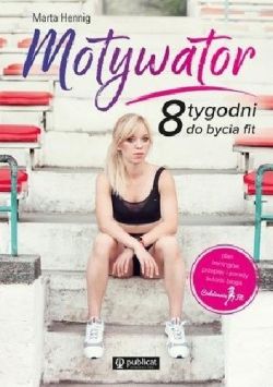 Okadka ksiki - Motywator. 8 tygodni do bycia fit