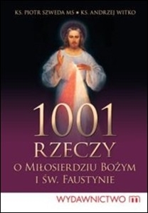 Okadka ksiki - 1001 rzeczy o Miosierdziu Boym i w. Faustynie