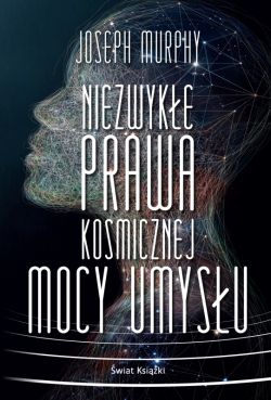 Okadka ksiki - Niezwyke prawa kosmicznej mocy umysu