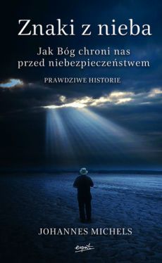 Okadka ksiki - Znaki z nieba. Jak Bg chroni nas przed niebezpieczestwem