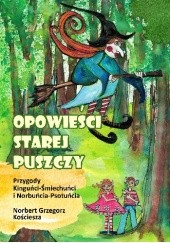 Okadka ksiki - Opowieci starej puszczy