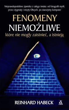 Okadka ksiki - Fenomeny niemoliwe, ktre nie mogy powsta, a istniej