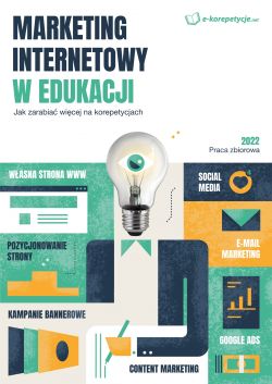 Okadka ksiki - Marketing internetowy w edukacji. Jak zarabia wicej na korepetycjach