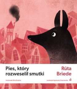 Okadka ksiki - Pies, ktry rozweseli smutki