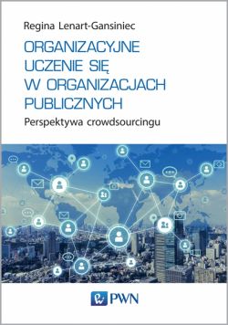 Okadka ksiki - Organizacyjne uczenie si w organizacjach publicznych. Perspektywa crowdsourcingu