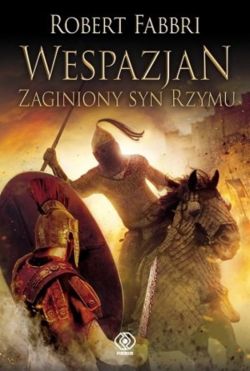 Okadka ksiki - Wespazjan. Zaginiony syn Rzymu