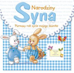 Okadka ksiki - Narodziny syna. Pierwszy rok ycia mojego dziecka 