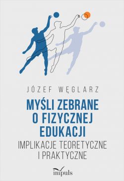 Okadka ksiki - Myli zebrane o fizycznej edukacji Implikacje teoretyczne i praktyczne