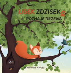 Okadka ksiki - Lisek Zdzisek poznaje drzewa