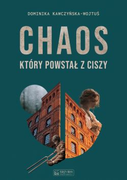 Okadka ksiki - Chaos, ktry powsta z ciszy