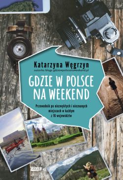 Okadka ksiki - Gdzie w Polsce na weekend (2022)