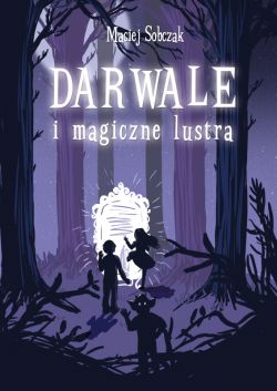 Okadka ksiki - Darwale i magiczne lustra