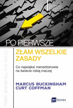 Okadka ksiki - Po pierwsze: zam wszelkie zasady. Co najwiksi menaderowie na wiecie robi inaczej