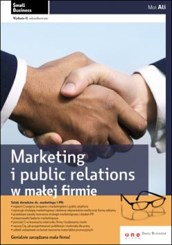 Okadka ksiki - Marketing i public relations w maej firmie. Wydanie II  zaktualizowane 