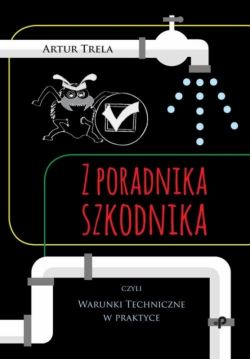 Okadka ksiki - Z poradnika szkodnika czyli Warunki Techniczne w praktyce