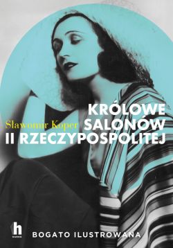 Okadka ksiki - Krlowe salonw II Rzeczypospolitej