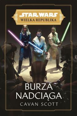 Okadka ksiki - Burza Nadciga. Star Wars Wielka Republika