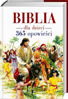 Okadka ksiki - Biblia dla dzieci 365 opowieci