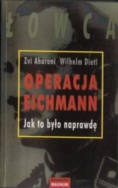 Okadka ksiki - Operacja Eichmann: Jak to byo naprawd