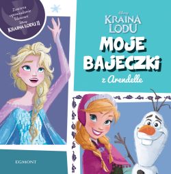 Okadka ksiki - Kraina Lodu. Moje bajeczki z Arendelle