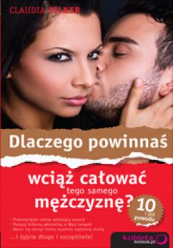 Okadka ksiki - Dlaczego powinna wci caowa tego samego mczyzn? 10 i p powodu 