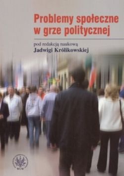 Okadka ksiki - Problemy spoeczne w grze politycznej