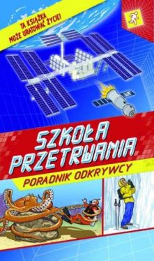 Okadka ksiki - Szkoa przetrwania. Poradnik odkrywcy