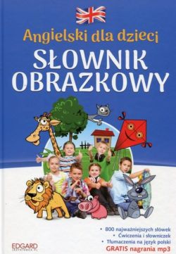 Okadka ksiki - Angielski dla dzieci. Sownik obrazkowy wyd. 2 