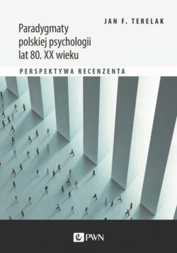 Okadka ksiki - Paradygmaty polskiej psychologii lat 80. XX wieku. Perspektywa recenzenta