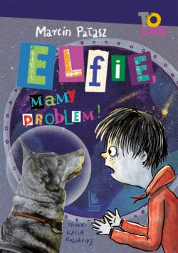 Okadka ksiki - Elfie, mamy problem!