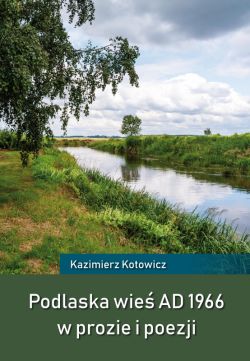 Okadka ksiki - Podlaska wie AD 1966 w prozie i poezji