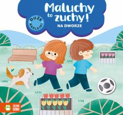 Okadka ksiki - Maluchy to zuchy. Na dworze