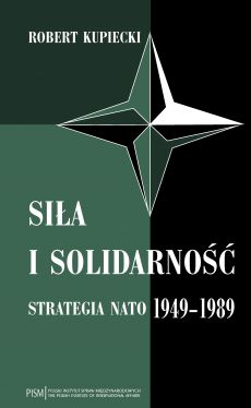 Okadka ksiki - Sia i solidarno. Strategia NATO 1949-1989. Wydanie II