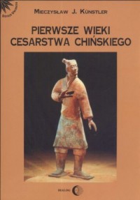 Okadka ksiki - Pierwsze wieki cesarstwa chiskiego