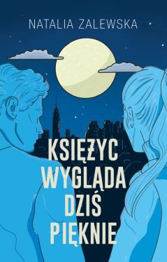 Okadka ksiki - Ksiyc wyglda dzi piknie