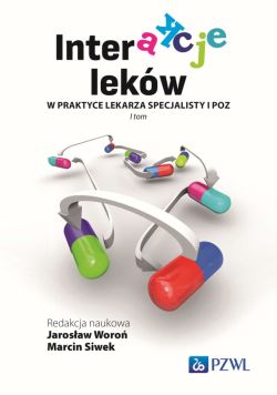 Okadka ksiki - Interakcje lekw w praktyce lekarza specjalisty i lekarza POZ