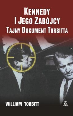 Okadka ksiki - Kennedy i jego zabjcy. Tajny dokument Torbitta