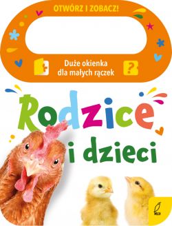 Okadka ksiki - Otwrz i zobacz! Rodzice i dzieci